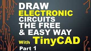 Draw Electronics Circuits the FREE and EASY way with TinyCAD - Part 1 - Introduction screenshot 4