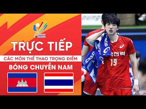 🔴TRỰC TIẾP | CAMPUCHIA - THÁI LAN | TRẬN TRANH 3-4 BÓNG CHUYỀN NAM SEA GAMES 31