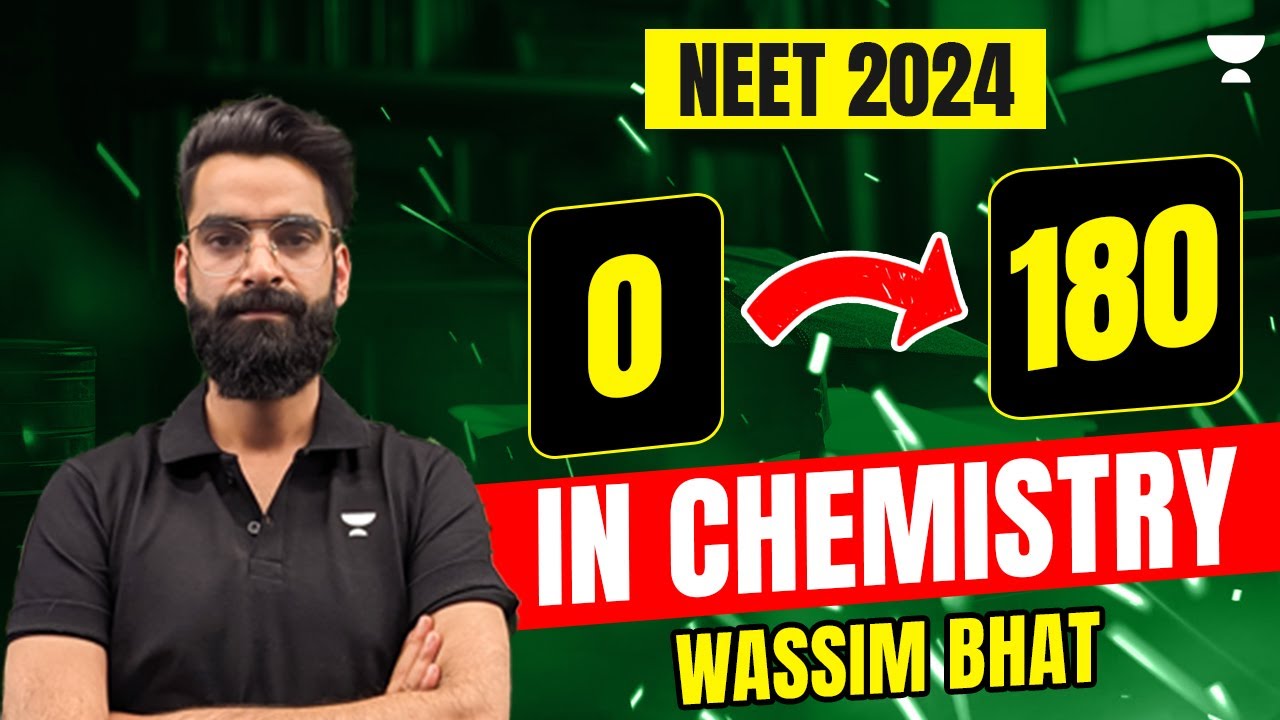 0 To 180 in NEET Chemistry🔥| Complete Action Plan | Wassim Bhat