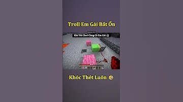 Troll Em Gái Siêu Bất Ổn Trong Minecraft ( Tập 6 ) 🤣 #shorts