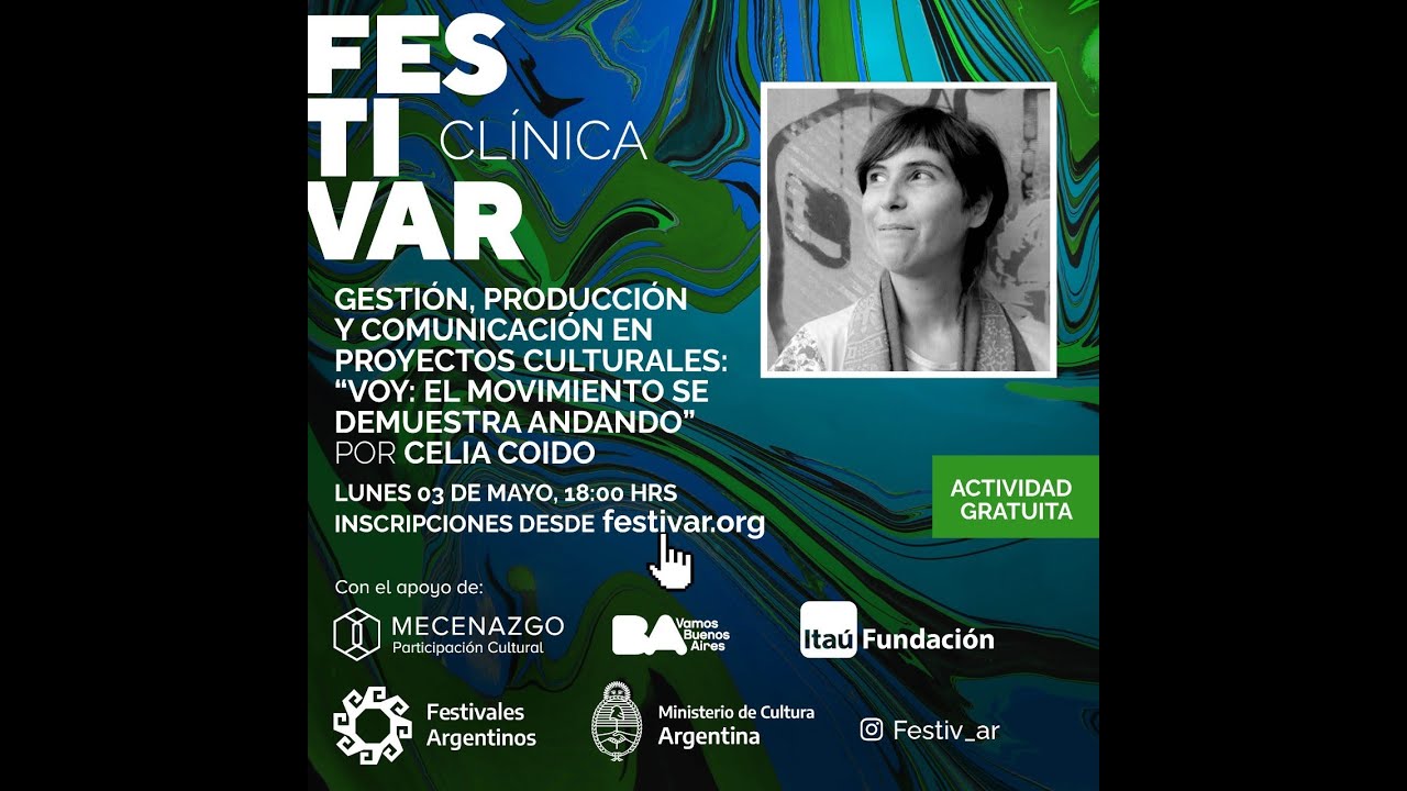 Clínica Gestión y producción cultural: "VOY: el movimiento se demuestra andando" por Celia Coido.