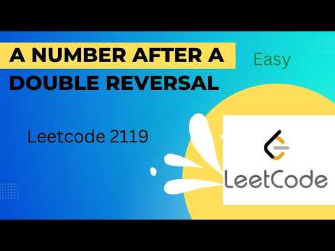 A Number After a Double Reversal (LeetCode 2119) Explained