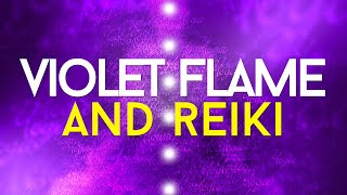 Powerful Violet Flame Healing With Reiki