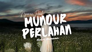 Download lagu MUNDUR PERLAHAN - Nyoman Paul Cover by Sela Merasa