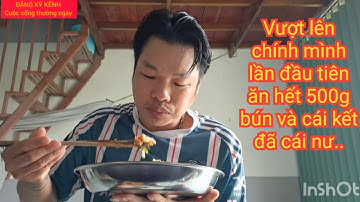 THỬ THÁCH LẦN ĐẦU TIÊN ĂN HẾT 500G BÚN KHÔ VÀ CÁI KẾT.....##hashtag #xuhuongshorts #xuhuongyoutube..