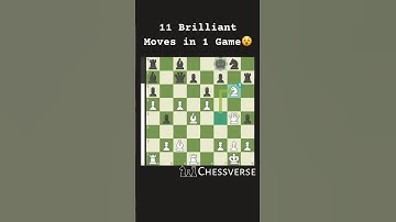 11 Brilliant Moves in 1 Game!! #chess #chesscom #chessgame #chessonline #chessverse #checkmate