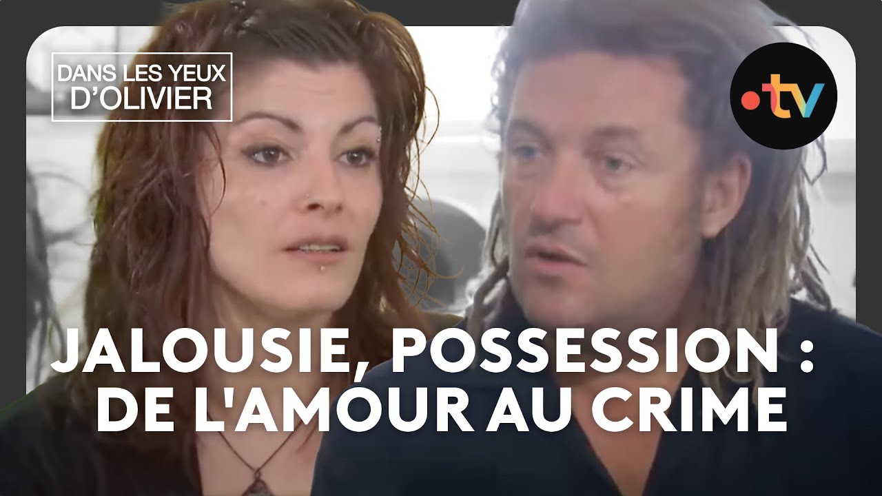 Dans les yeux d'Olivier - Jalousie, possession : de l'amour au crime Saison 2