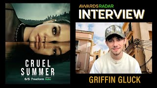 'Cruel Summer' Griffin Gluck On His Most Mature Role, Relationship w/ Lexi Underwood & Sadie Stanley
