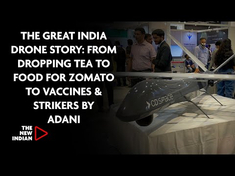 The Great India Drone Story: From Dropping Tea To Food For Zomato To Vaccines & Strikers By Adani