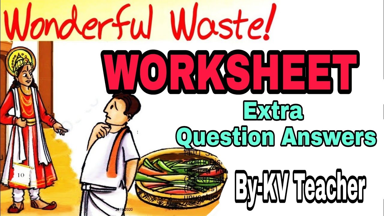 WORKSHEET Wonderful Waste Class 5 English Chapter Extra Question worksheet-wonderful-waste-class-5-english-chapter-extra-question