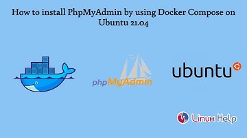 How to install PhpMyAdmin by using Docker Compose on Ubuntu 21.04
