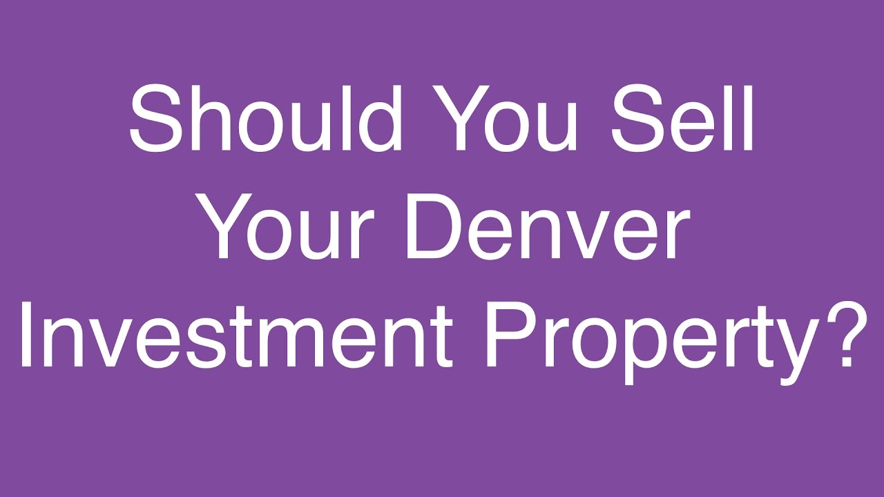 Selling Investment Real Estate Denver YouTube