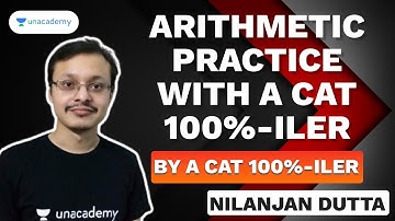 Arithmetic Practice with a CAT 100%-iler | Nilanjan Dutta