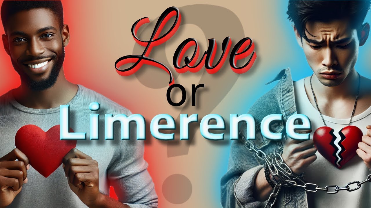 How to Tell if it’s Love or Limerence Limerence Explained YouTube