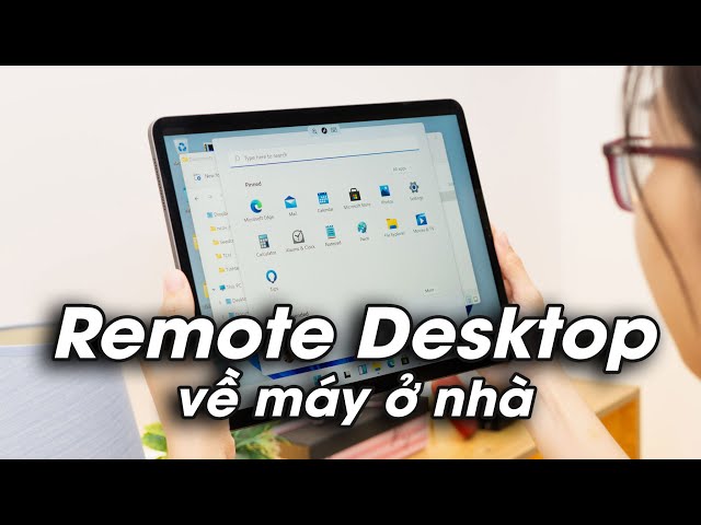 Cách Remote Desktop từ ngoài nhà không cần IP tĩnh | Bàn về chuyện remote về máy nhà