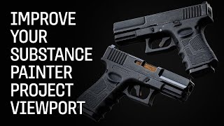Your Substance Painter Viewport Sucks and Here's the Solution