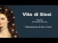 Fidanzamento tra Sissi e Franz - Biografia di Elisabetta d&#39;Austria (podcast)