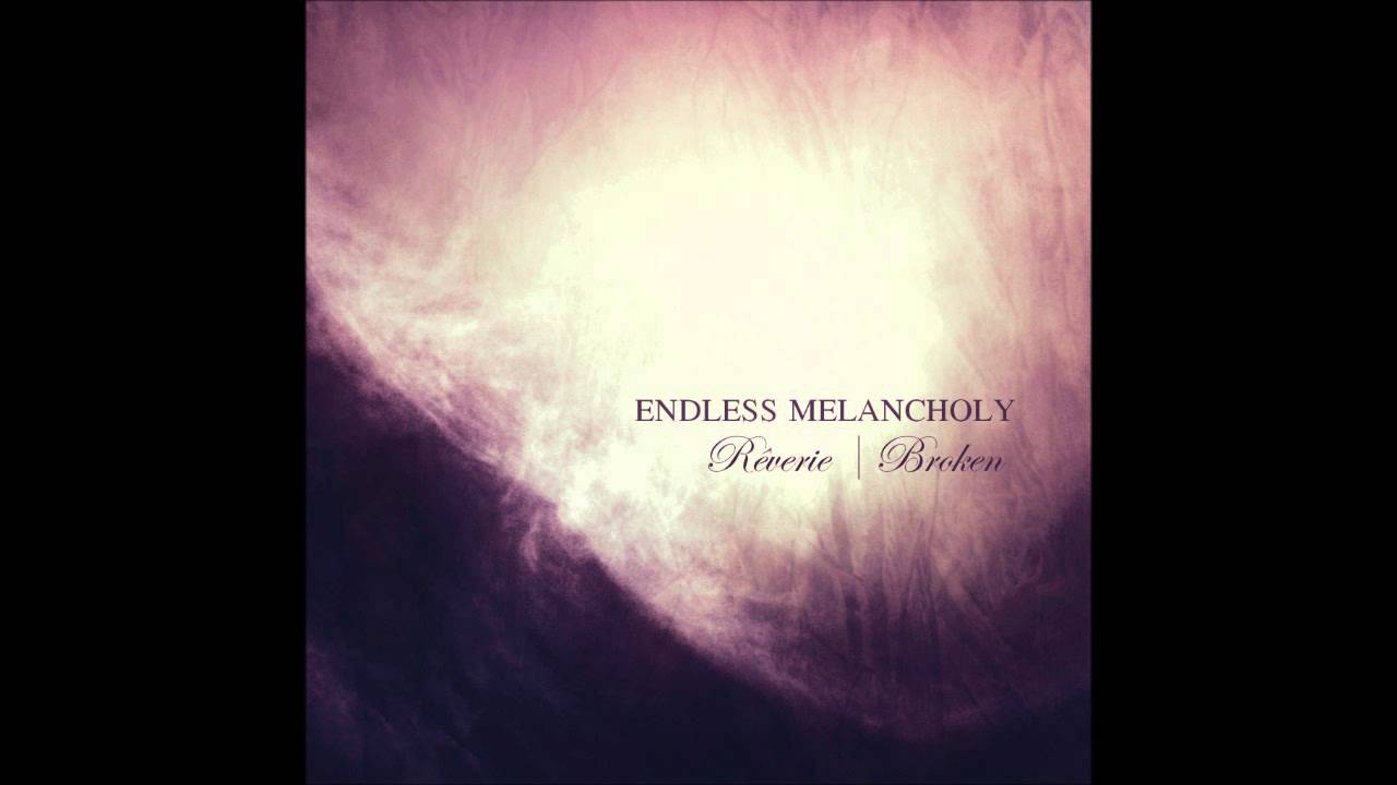 Endless Melancholy - Rêverie