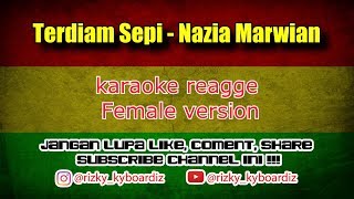 TERDIAM SEPI - NAZIA MARWIANA ( KARAOKE FEMALE )