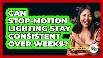 Can Stop-motion Lighting Stay Consistent Over Weeks? - The Comedy Reel