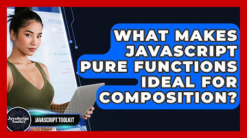 What Makes JavaScript Pure Functions Ideal For Composition? - JavaScript Toolkit