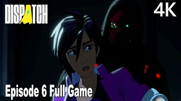 Dispatch Episode 6 FULL Gameplay Walkthrough (FULL GAME) 4K No Commentary