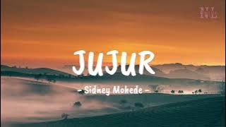 Jujur - Sidney Mohede (Lirik Lagu)