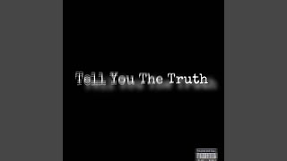 Tell You The Truth (feat. Monopoly Gee & Lilx Kev)