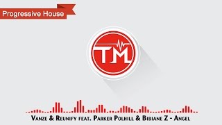 Vanze & Reunify feat. Parker Polhill & Bibiane Z - Angel Resimi