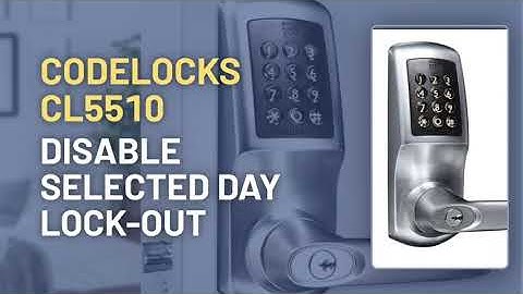 CodeLocks CL5510: Disable Selected Day Lock-Out