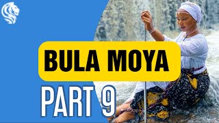 Atametsa Sedimo bula Moya Part 9