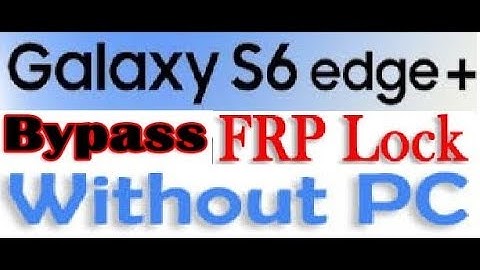 Samsung S6 edge plus G928F Frp Bypass 2019 without pc New Method