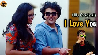 I Love You Official Trailer Review Ullu Neha Gupta New Webseries Release Date Review Talkies