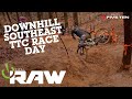 Downhill southeast ttc race day  vital raw