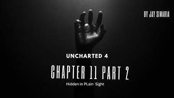 Uncharted 4 Chapter 11 : Hidden in Plain Sight part 2