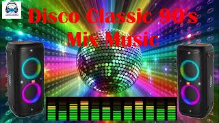 Disco Classic 80's 90's Mix Music