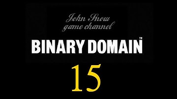 Давайте поиграем в Binary Domain - 15 серия