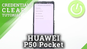 How to Clear Credentials in HUAWEI P50 Pocket – Remove Credential Storage