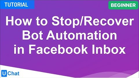 UChat Tutorial 63 - How to Stop/Recover Bot Automation in Facebook Inbox