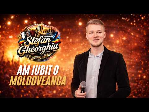 Stefan Gheorghiu   Am iubit o Moldoveanca
