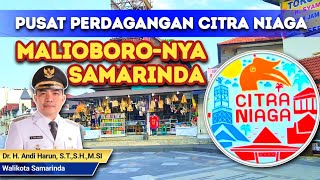 WAJAH BARU CITRA NIAGA,MALIOBORO NYA SAMARINDA