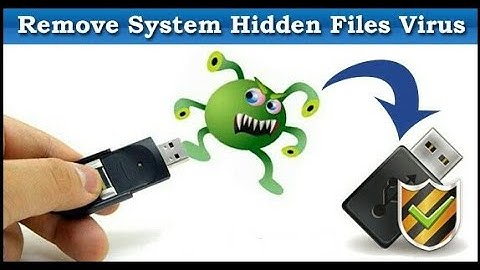 Mẹo nhỏ xử lý USB bị virus ẩn dữ liệu