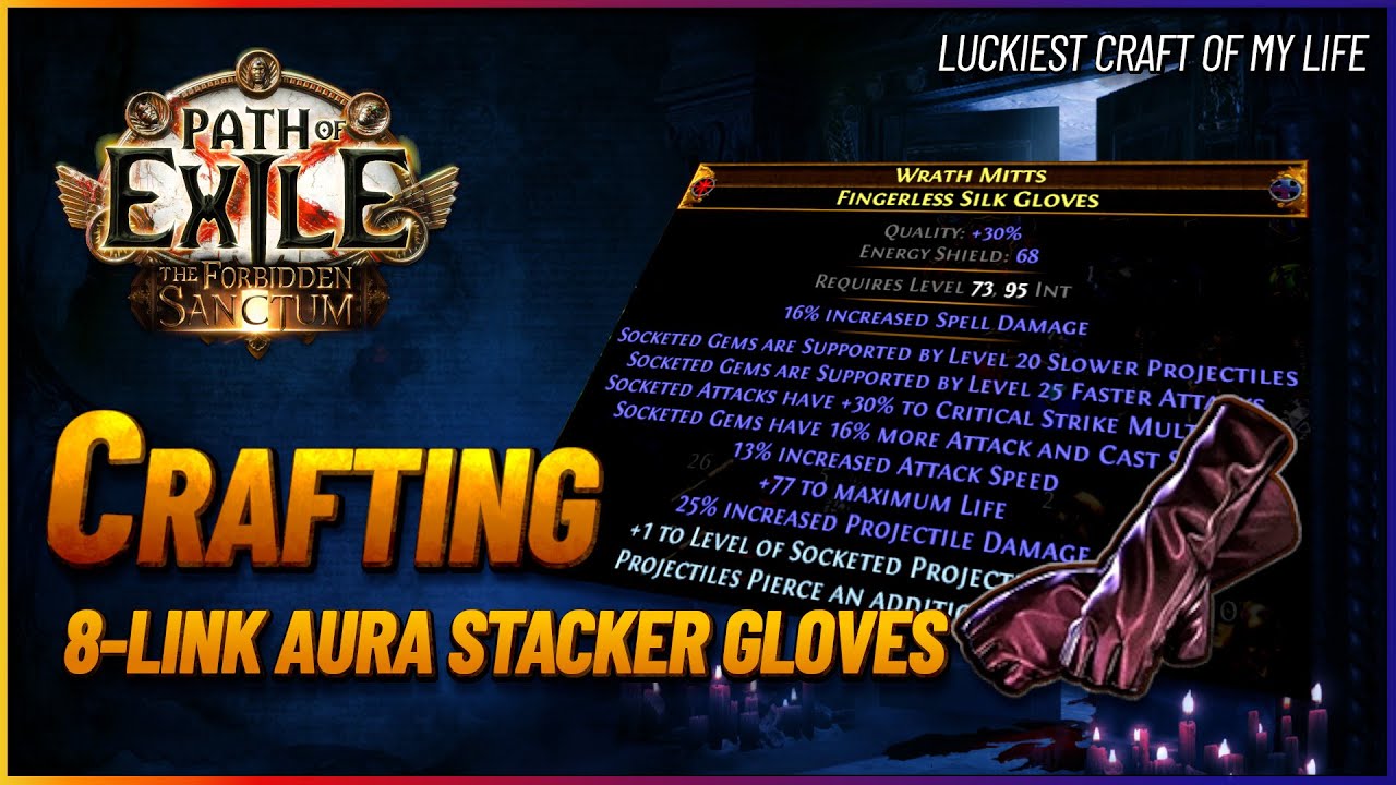 PoE 3.20 - Crafting 8-Link Aura Stacker Gloves - YouTube