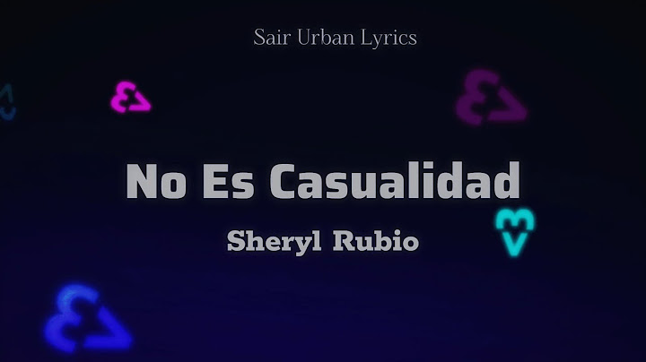 Sheryl Rubio - No Es Casualidad (Letra | Lyrics)