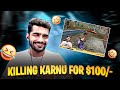 Killing karnuu4545  for 100 dollars