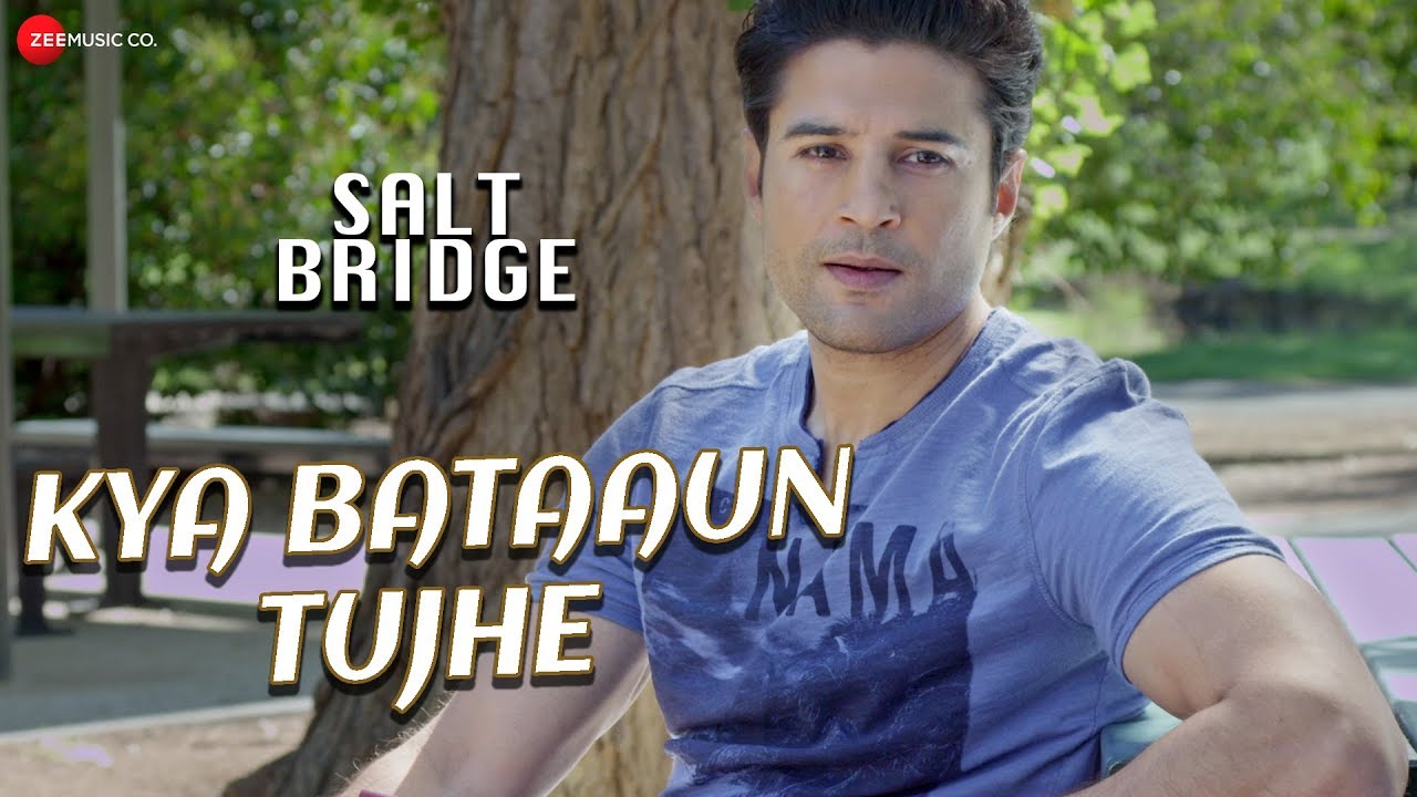 Kya Bataaun Tujhe | Salt Bridge | Rajeev Khandelwal | Sanjeev Ramabhadran & Armeen Ramabhadran