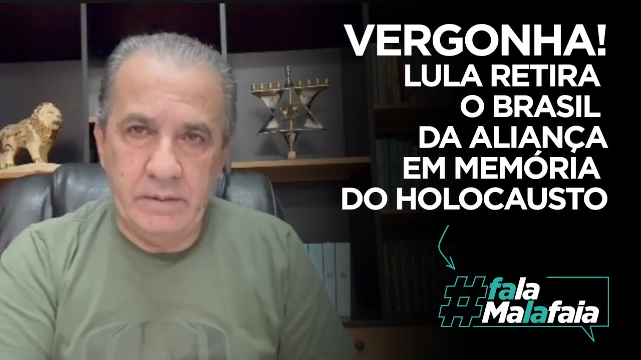 VERGONHA!LULA RETIRA O BRASIL DA ALIANÇAEm MEMÓRIA DO HOLOCAUSTO