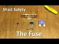 Fuses - Solar Safety Part 1 - 12v Solar Shed