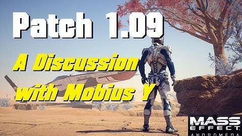 A Chat About Patch 1.09 - MASS EFFECT: ANDROMEDA MULTIPLAYER