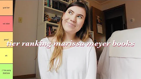 TIER RANKING ALL OF MARISSA MEYER'S BOOKS